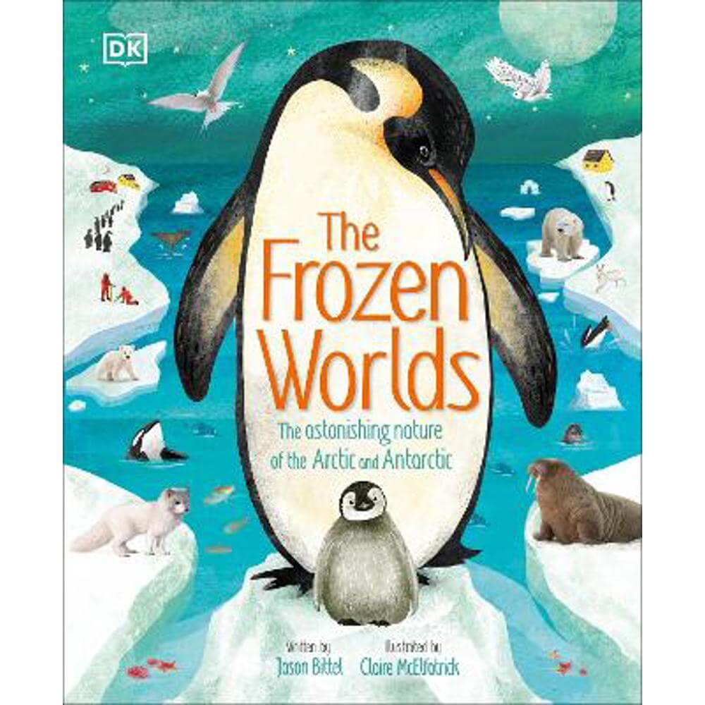 The Frozen Worlds: The Astonishing Nature of the Arctic and Antarctic (Hardback) - Jason Bittel